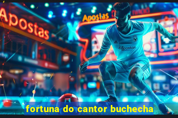 fortuna do cantor buchecha